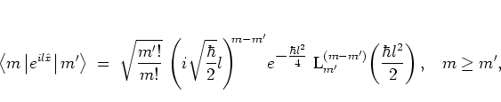 \begin{displaymath}
\left< m \left\vert e^{il{\hat{x}}} \right\vert m' \right>
...
...right),
% \quad \mbox{for} \quad m\geq m',
\;\;\;
m\geq m',
\end{displaymath}