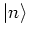$\left\vert n \right>$
