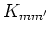 $K_{mm'}$