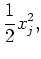 $\displaystyle \frac{1}{2}x_j^2,$