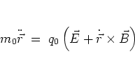 \begin{displaymath}
m_0 \ddot{\vec{r}} \; = \; q_0\left( \vec{E} + \dot{\vec{r}} \times \vec{B} \right)
\end{displaymath}
