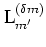 ${\mbox{L}}_{m'}^{(\delta m)}$