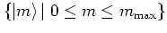 $\{\left\vert m \right> \vert \; 0\leq m\leq m_{\mbox{\scriptsize max}}\}$