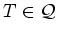 $T\in{\mathcal Q}$