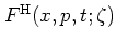 $F^{\rm H}(x,p,t;\zeta)$