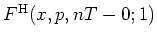 $F^{\rm H}(x,p,nT-0;1)$