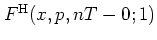 $F^{\rm H}(x,p,nT-0;1)$