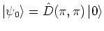 $\left\vert \psi_0 \right>=\hat{D}(\pi,\pi)\left\vert 0 \right>$