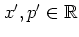 $x',p'\in\mathbb{R}$
