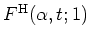 $F^{\rm H}(\alpha,t;1)$