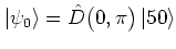 $\left\vert \psi_0 \right>=\hat{D}\big(0,\pi\big)\left\vert 50 \right>$