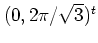 $(0,2\pi/\sqrt{3})^t$