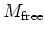 $M_{\mbox{\scriptsize free}}$