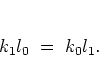 \begin{displaymath}
k_1l_0 \; = \; k_0l_1 .
\end{displaymath}