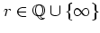 $r\in\mathbb{Q}\cup\{\infty\}$