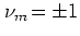 $\nu_m\!=\pm 1$