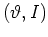 $(\vartheta,I)$