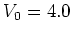 $V_0=4.0$