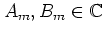 $A_m,B_m\in\mathbb{C}$