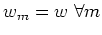 $w_m=w \; \forall m$