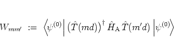 \begin{displaymath}
% W_{mm'} \; := \; \Int_{-\infty}^\infty \! \dop x \,
W_{m...
...e A}}
\, \hat{T}(m'd) \, \right\vert \! \psi^{(0)} \! \right>
\end{displaymath}