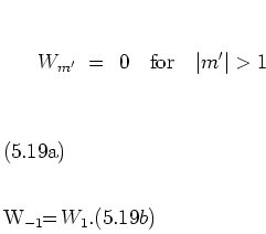 \begin{subequations}
\begin{eqnarray}
W_{m'} \hspace*{-0.1cm}
& = & \! 0 \quad...
...0.2cm]
W_{-1} \hspace*{-0.15cm}
& = & \! W_1.
\end{eqnarray}\end{subequations}