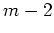 $m-2$
