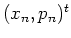 $(x_n,p_n)^t$