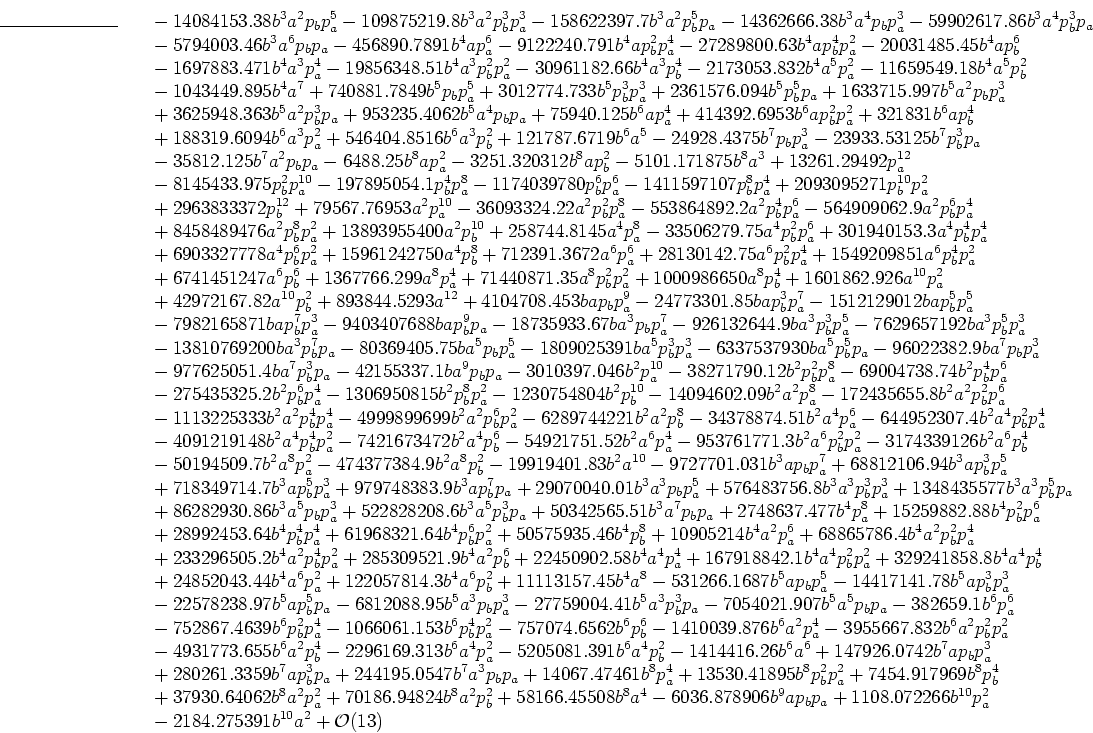 \begin{eqnarray*}%ME
{}\mbox{{}\rule{2.6cm}{0.0001cm}{}}{} %ME
&&{}
-14084153...
...***********************************************
+ {\cal O}(13)
\end{eqnarray*}